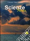 Scienze news. Modulo A. Per le Scuole superiori libro