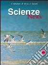 Scienze news. Modulo D. Per le Scuole superiori libro