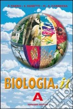 Biologia.it. Con quaderno. Vol. A+B+C. Per i Licei e gli Ist. Magistrali