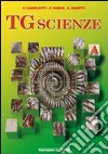 TG scienze. Per gli Ist. tecnici. Vol. 1 libro