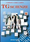 TG scienze. Per gli ISt. tecnici. Vol. 2 libro di Caberletti Fatima Fabris Franca Zanetti Silvia