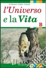 L'universo e la vita. Per gli Ist. tecnici. Con espansione online libro