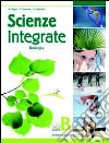 Scienze integrate. Vol. B: Biologia. Per le Scuole superiori. Con espansione online libro