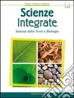 Scienze integrate. Scienze della terra e biologia. Volume unico. Per le Scuole superiori. Con espansione online libro