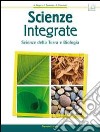 Scienze integrate. Scienze della terra e biologia. Volume unico. Per le Scuole superiori. Con espansione online libro di Negro Anna Cozzutto Franca Caberletti Fatima