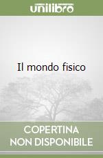 Il mondo fisico libro