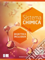 Sistema chimica. Didattica inclusiva. Per il biennio degli Ist. tecnici e professionali libro