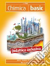 Chimica. Basic. Didattica inclusiva. Per il biennio degli Ist. professionali libro