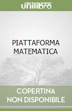 PIATTAFORMA MATEMATICA libro