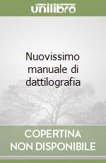 Nuovissimo manuale di dattilografia libro