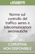 Norme sul controllo del traffico aereo e telecomunicazioni aeronautiche