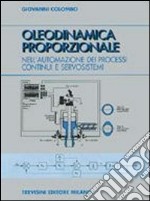 Oleodinamica proporzionale. Per gli Ist. Tecnici industriali