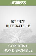 SCIENZE INTEGRATE - B libro