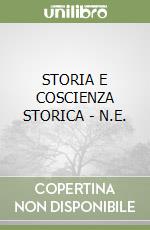 STORIA E COSCIENZA STORICA - N.E. libro