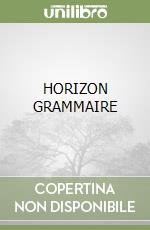 HORIZON GRAMMAIRE