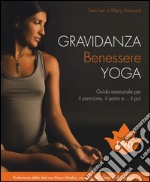 Gravidanza benessere yoga. Ediz. illustrata. Con DVD libro