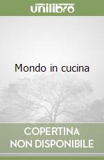 Mondo in cucina