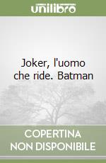 Joker, l'uomo che ride. Batman libro