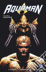 Aquaman. Vol. 6: Maelstrom libro