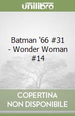 Batman '66 #31 - Wonder Woman #14 libro