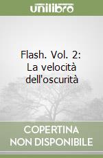 Flash. Vol. 2: La velocità dell'oscurità libro