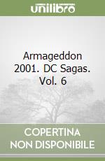 Armageddon 2001. DC Sagas. Vol. 6 libro
