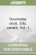 Doomsday clock. Ediz. variant. Vol. 1