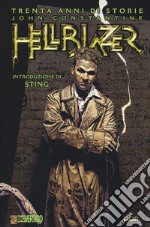 Trenta anni di storie. John Constantine. Hellblazer libro