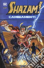 Cambiamenti. Shazam