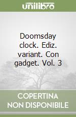 Doomsday clock. Ediz. variant. Con gadget. Vol. 3
