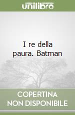 I re della paura. Batman libro