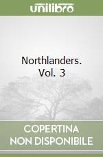 Northlanders. Vol. 3