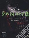 Dannato. Batman. Vol. 3 libro