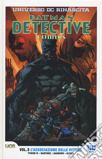 Universo DC. Rinascita. Batman. Detective comics. Vol. 3: L' associazione delle vittime libro