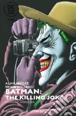 The killing Joke. Batman. Ediz. assoluta libro