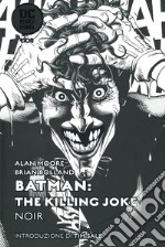 The killing Joke. Batman. Ediz. noir libro