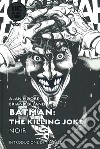 The killing Joke. Batman. Ediz. noir libro di Moore Alan Bolland Brian