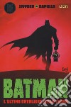 L'ultimo cavaliere sulla terra. Batman. Vol. 1 libro