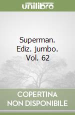 Superman. Ediz. jumbo. Vol. 62