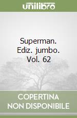 Superman. Ediz. jumbo. Vol. 62 libro