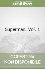 Superman. Vol. 1