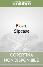 Flash. Slipcase