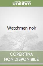 Watchmen noir