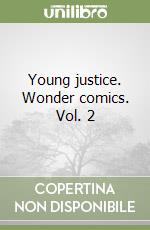 Young justice. Wonder comics. Vol. 2