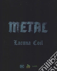 Metal. Batman. Lacuna Coil. DC boxset