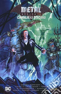 L'ascesa dei cavalieri oscuri. Metal