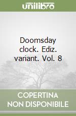 Doomsday clock. Ediz. variant. Vol. 8