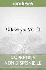 Sideways. Vol. 4