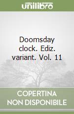 Doomsday clock. Ediz. variant. Vol. 11