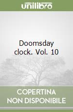 Doomsday clock. Vol. 10